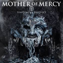 Mother Of Mercy : Symptoms of Existence